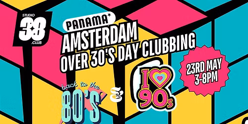 Amsterdam 80s & 90s Daytime Clubbing - partying for over 30's  @Panama