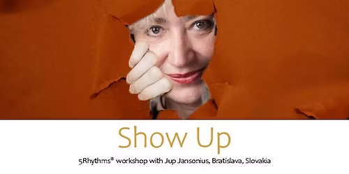 Show Up - 5Rhythms\u00ae workshop with Jup Jansonius