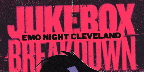Jukebox Breakdown aka Emo Night CLE