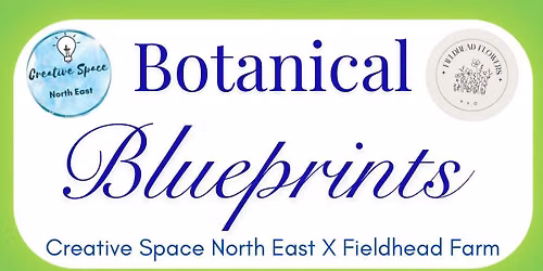 Botanical Blueprints @ Fieldhead Farm