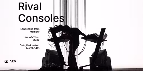 UTSOLGT! Rival Consoles + Supp. Niilas | Parkteatret
