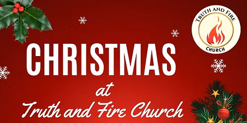 Christmas Service at Truth and Fire Church