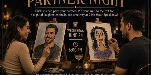 Paint your partner night at the 26th Hour Speakeasy