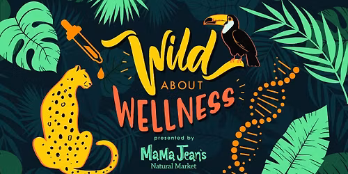 Wild About Wellness: Presented by MaMa Jean's @ Dickerson Park Zoo