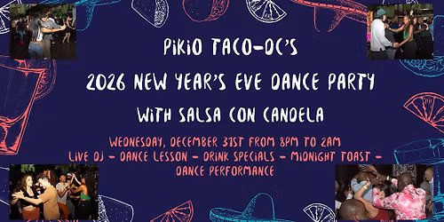Pikio Taco - DC's 2026 New Year's Eve Dance Party with Salsa con Candela