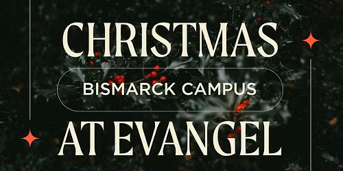 Christmas at Evangel | Bismarck