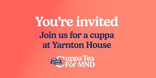 \u2615\ud83d\udc99 Cuppa Tea for MND \u2013 MND Action Month special \ud83d\udc99\ud83d\udca6 