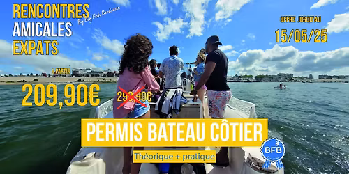 Rencontres amicales permis c\u00f4tier By Big fish Bordeaux - Offre jusqu\u2019au 15\/05\/25