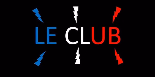 Le Club: French party in London - Saturday 10th October! SAVE THE DATE
