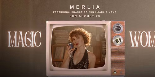 MERLIA - MAGIC WOMAN SINGLE RELEASE SHOW (AUCKLAND)