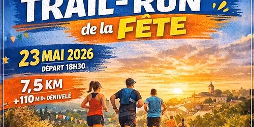 \ud83c\udfc3\u200d\u2642\ufe0f\u2728 Trail-Run de la F\u00eate \u2013 3\u00e8me \u00e9dition ! \u2728\ud83c\udfc3\u200d\u2640\ufe0f