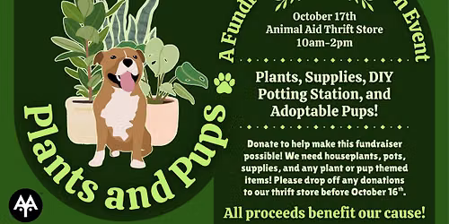 Plants and Pups - Plant sale fundraiser and adoption event!