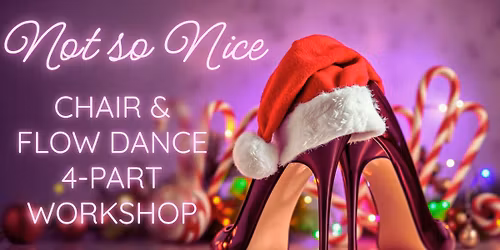 Not So Nice - Chair & Flow Dance Workshop