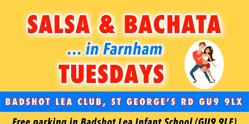 Salsa & Bachata Tuesdays @ Badshot Lea Club FARNHAM \/ ALDERSHOT