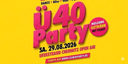 CHEMNITZ - CLUB 40 PARTY! AM UFERSTRAND AB 37 JAHRE!