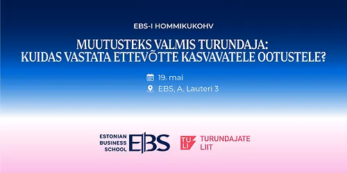 Muutusteks valmis turundaja: kuidas vastata ettev\u00f5tte kasvavatele ootustele?