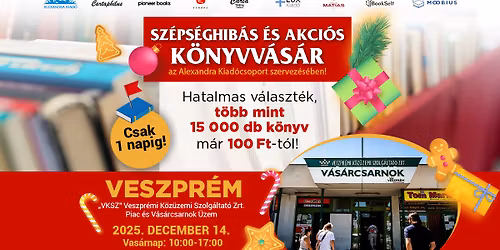 Sz\u00e9ps\u00e9ghib\u00e1s \u00e9s akci\u00f3s k\u00f6nyvv\u00e1s\u00e1r Veszpr\u00e9mben! | Alexandra Kiad\u00f3csoport