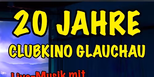 20 Jahre Clubkino Glauchau