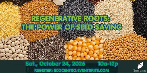 Regenerative Roots: the Power of Seed Saving