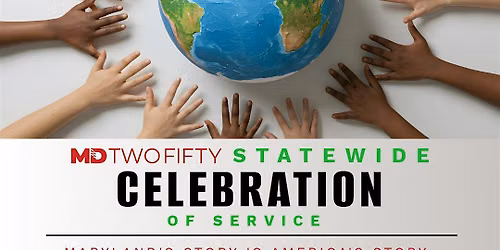 MD Two Fifty Statewide Celebration of Service