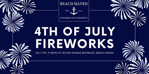 Beach Haven 4th of July Fireworks presented by the Beach Haven Chamber & Fantasy Island