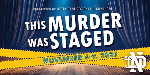 Notre Dame's Fall Play: This Murder Was Staged