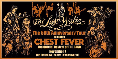 Chest Fever: 50th Anniversary of The Last Waltz