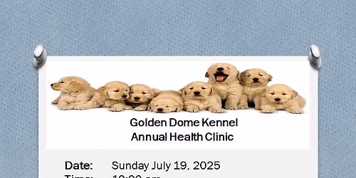 Golden Dome Kennel Annual Health Clinic