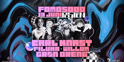 FOMO5000: CARL KNAST \u2726 FILUKA \u2726 WILLUM \u2726 GR\u00d8N DRENG