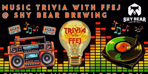 Music Trivia with Ffej @ Shy Bear Brewing