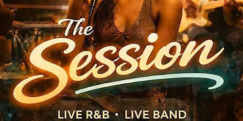 The Session: Live RnB & Music