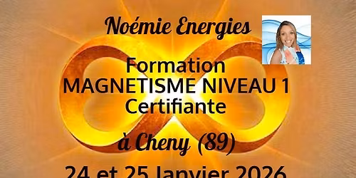 Formation MAGNETISME NIVEAU 1 Certifiante JANVIER 2026 \u00e0 CHENY 89 (COMPLET)
