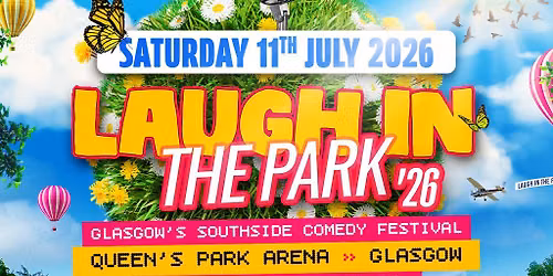 Laugh in the Park '26 - Glasgow's Southside Comedy Fest. - Pt 1
