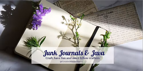 Junk Journals & Java | Whimsical Junk Journaling Workshop in Lakeside