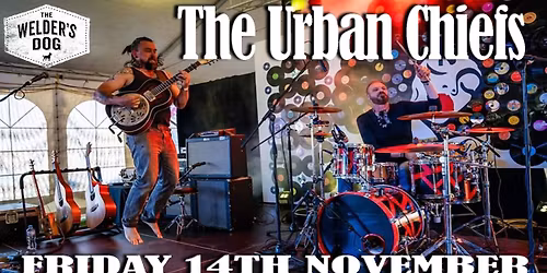 The Urban Chiefs \/\/ Welders Dog Brewery Armidale