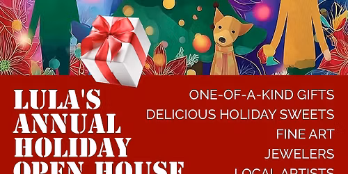 Lula\u2019s 6th Annual Holiday Open House\ud83c\udf84
