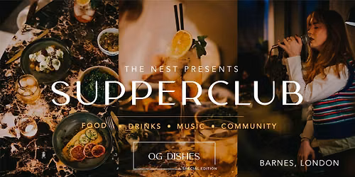 The Nest Supper Club - The OG Dishes Edition