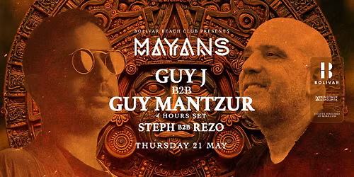 Mayans w\/ Guy J b2b Guy Mantzur I Thu 21 May