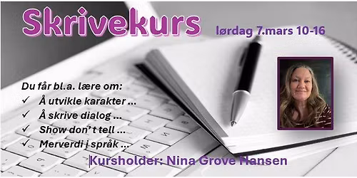 Skrivekurs med redakt\u00f8r og dramaturg Nina Grove Hansen - Kun f\u00e5 plasser igjen!