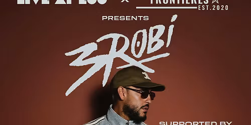 Live at EGG X Les Fronti\u00e8res Pres: 3robi