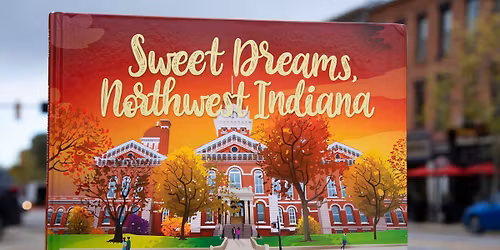 Author Signing: Sweet Dreams, Northwest Indiana and Good Night, Indiana University