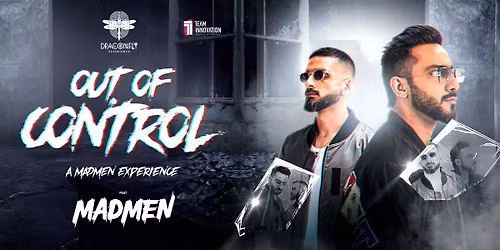 Out of Control Ft.MADMEN at Dragonfly Experience