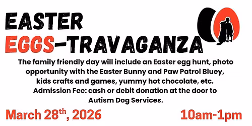 3rd Annual Autism Dog Services Easter Eggs-travaganza