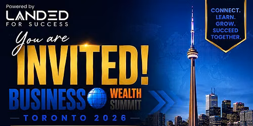 BUSINESS WEALTH SUMMIT TORONTO 2026