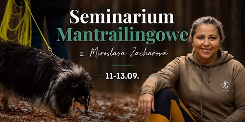 Seminarium Mantrailingowe z Miroslav\u0105 Zacharova - GAK9 i SAR trener