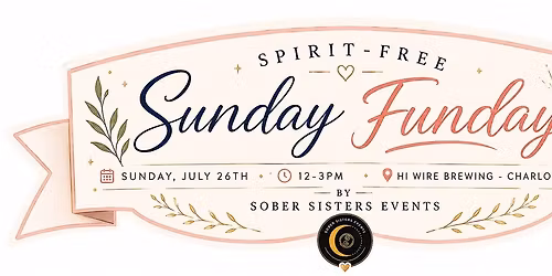 Spirit-Free Sunday Funday by Sober Sisters Events