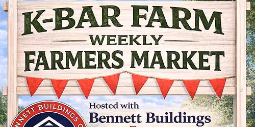 K-Bar Farm \/ Bennett Building Longs Wednesday Farmers Market
