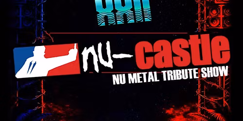 Nu-castle - Nu Metal Tribute Show (Bradford - Nightrain)