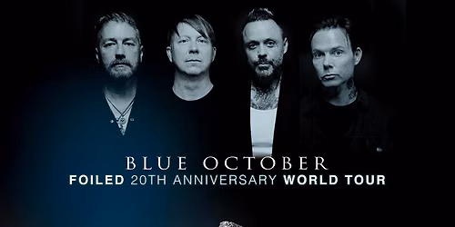 Blue October: Foiled 20th Anniversary World Tour Presented by 95x