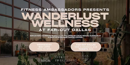 Wanderlust Wellness at Far-Out Dallas